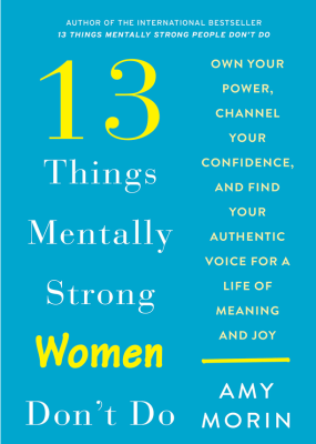 Things Mentally Strong Women Don’t Do