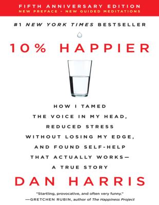 10% Happier by Dan Harris